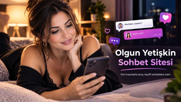 Olgun Yetişkin Sohbet